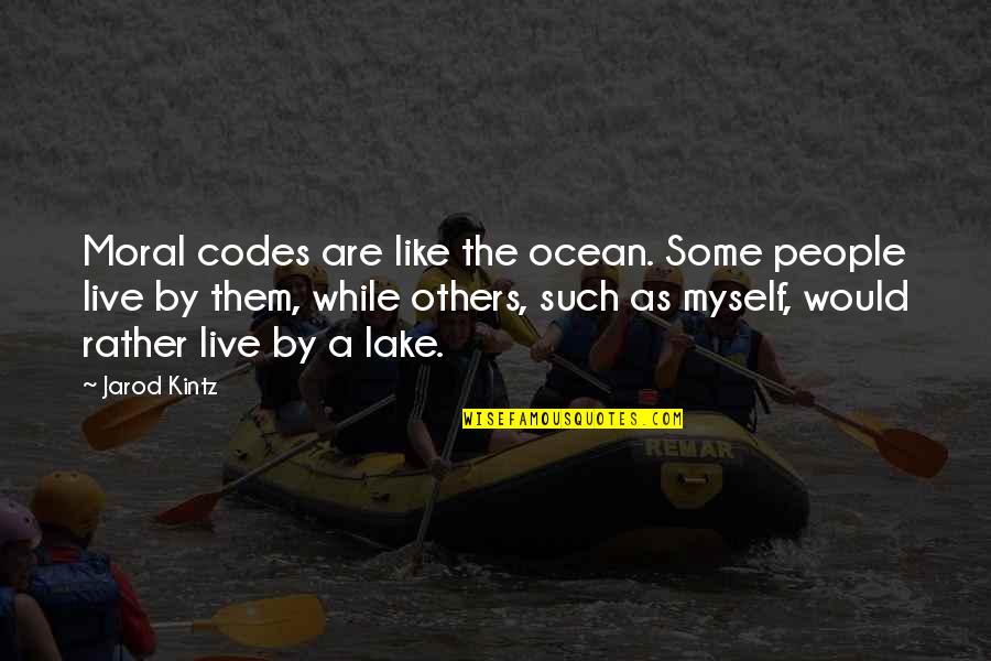 Royal Enfield Ride Quotes By Jarod Kintz: Moral codes are like the ocean. Some people