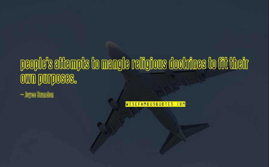 Royal Mail Postage Quotes By Joyce Brandon: people's attempts to mangle religious doctrines to fit