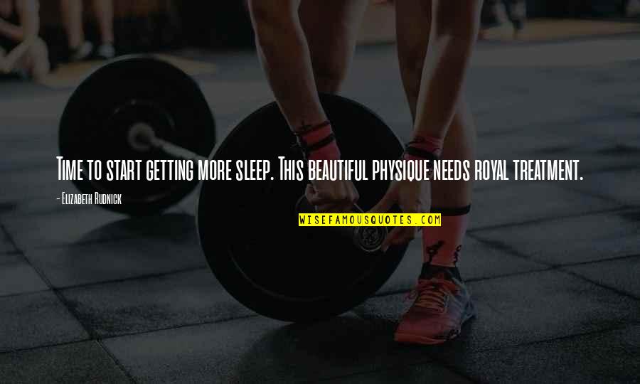 Royal We Quotes By Elizabeth Rudnick: Time to start getting more sleep. This beautiful Royal We Quotes By Elizabeth Rudnick: Time to start getting more sleep. This beautiful