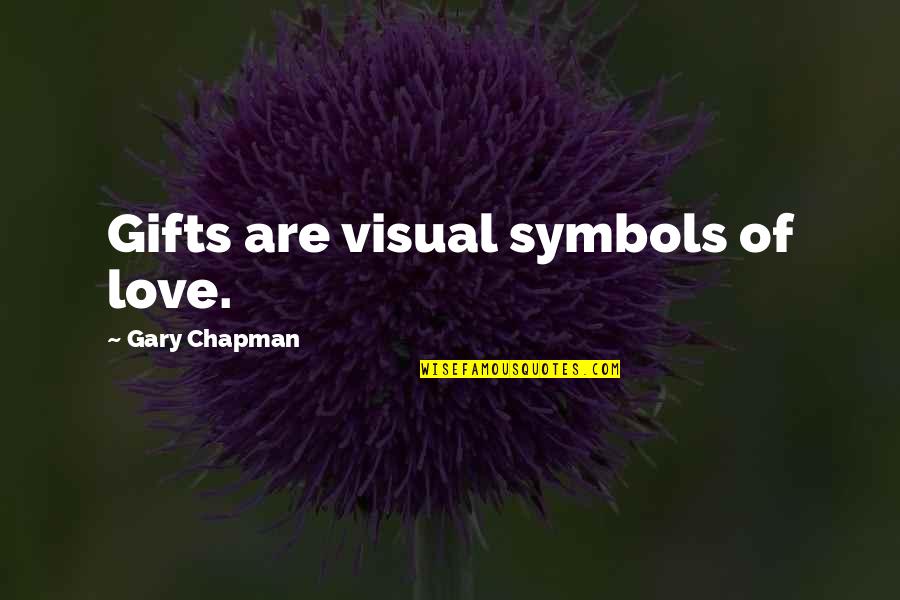 Royrick Quotes By Gary Chapman: Gifts are visual symbols of love. Royrick Quotes By Gary Chapman: Gifts are visual symbols of love.