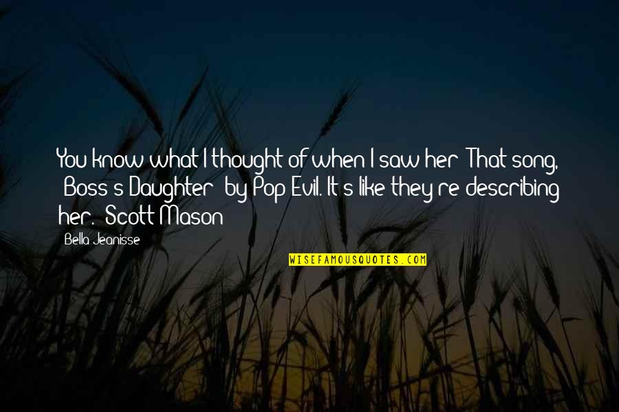 Royter Vladimir Quotes By Bella Jeanisse: You know what I thought of when I Royter Vladimir Quotes By Bella Jeanisse: You know what I thought of when I