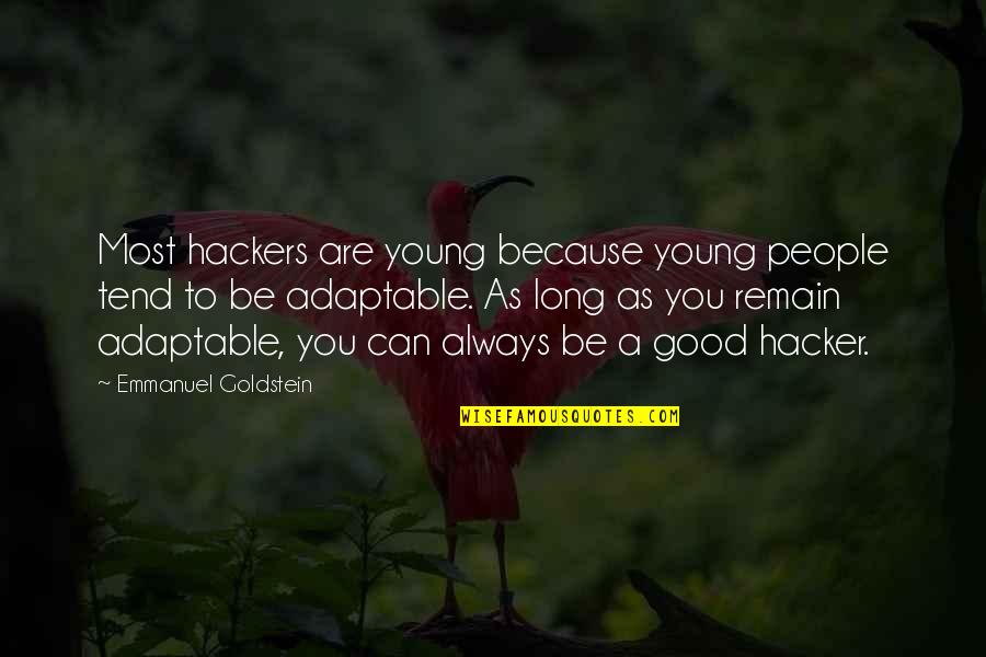 Rozalski Wiki Quotes By Emmanuel Goldstein: Most hackers are young because young people tend Rozalski Wiki Quotes By Emmanuel Goldstein: Most hackers are young because young people tend