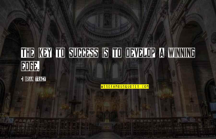 Rozana Quotes By Brian Tracy: The key to success is to develop a