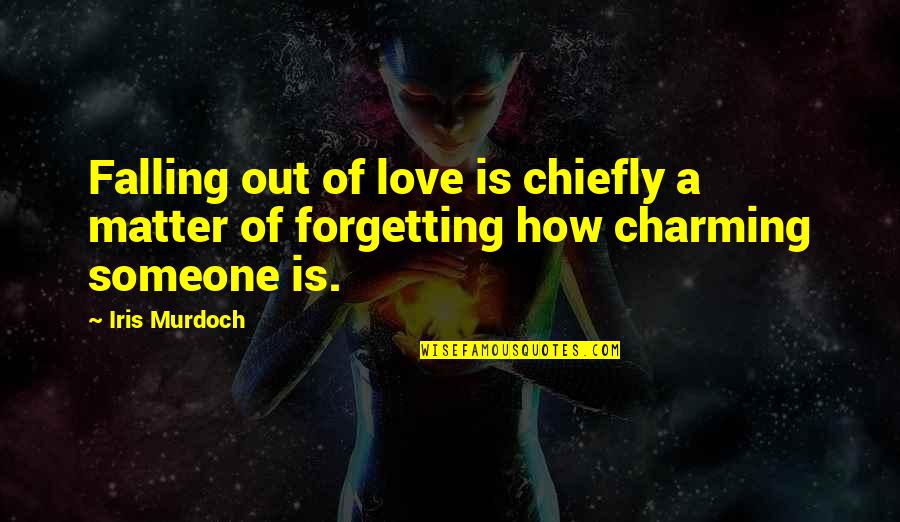 Rozbi R Quotes By Iris Murdoch: Falling out of love is chiefly a matter