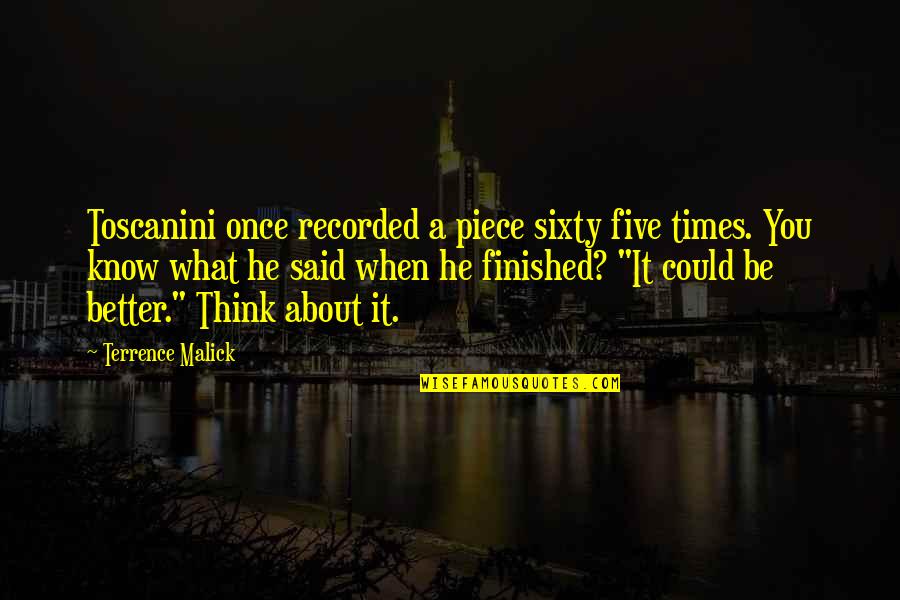 Rozelaar Op Quotes By Terrence Malick: Toscanini once recorded a piece sixty five times. Rozelaar Op Quotes By Terrence Malick: Toscanini once recorded a piece sixty five times.