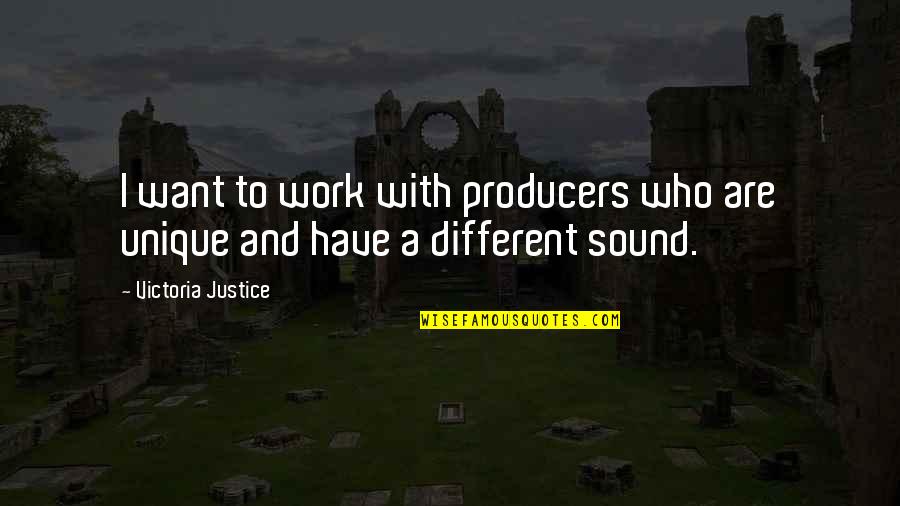 Rozeznavani Quotes By Victoria Justice: I want to work with producers who are