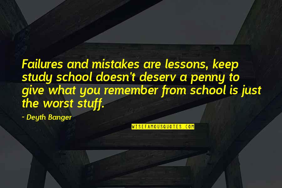 Rpg Victory Quotes By Deyth Banger: Failures and mistakes are lessons, keep study school Rpg Victory Quotes By Deyth Banger: Failures and mistakes are lessons, keep study school