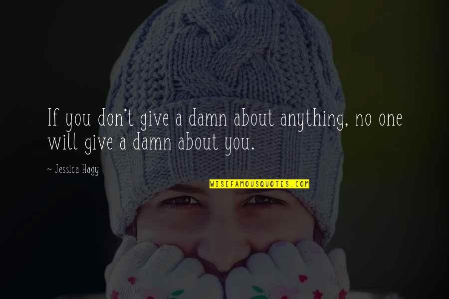 Rpm Motivational Quotes By Jessica Hagy: If you don't give a damn about anything,