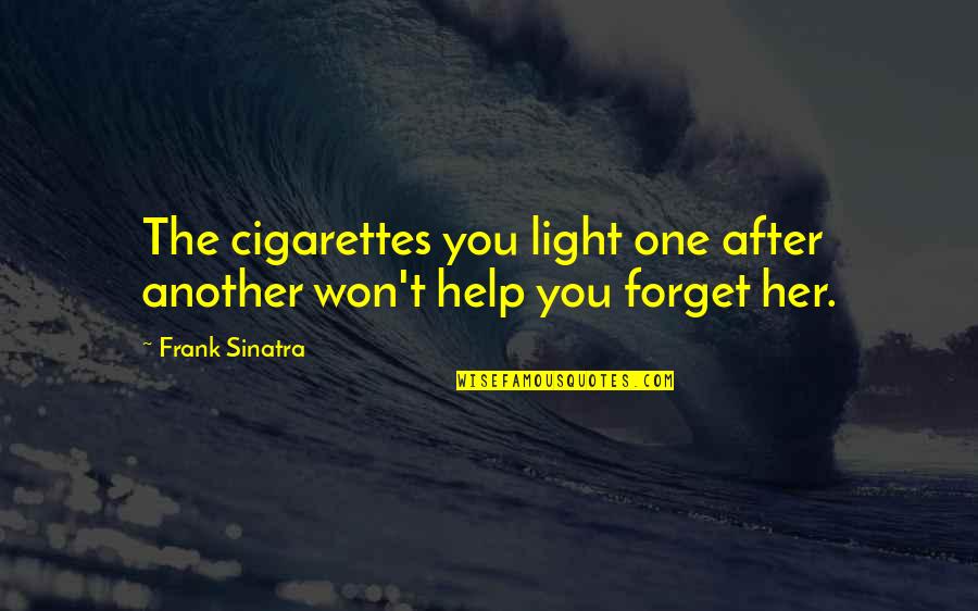Rpn Digital Go Cr Quotes By Frank Sinatra: The cigarettes you light one after another won't