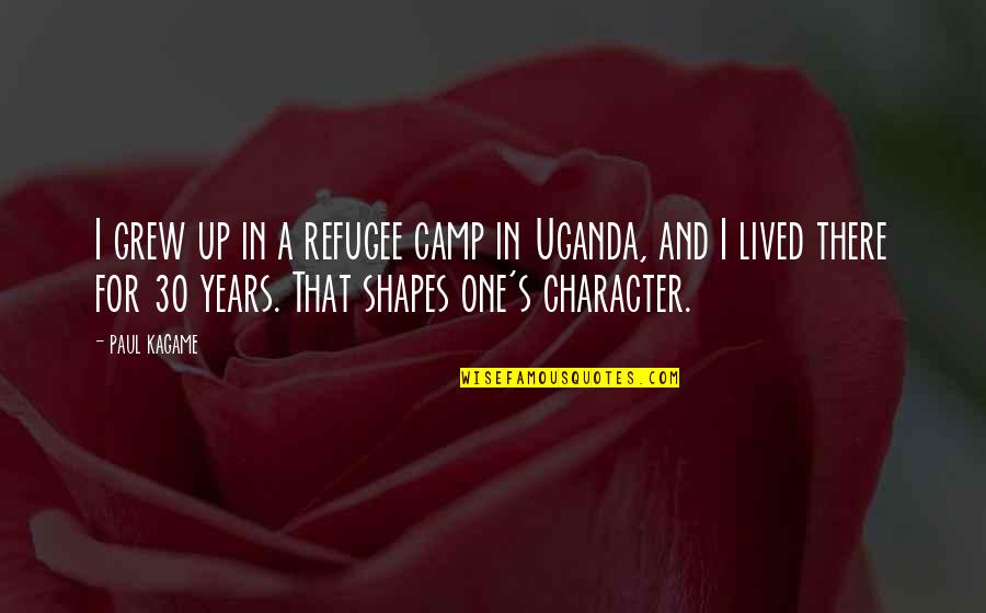 Rrd Stock Quotes By Paul Kagame: I grew up in a refugee camp in