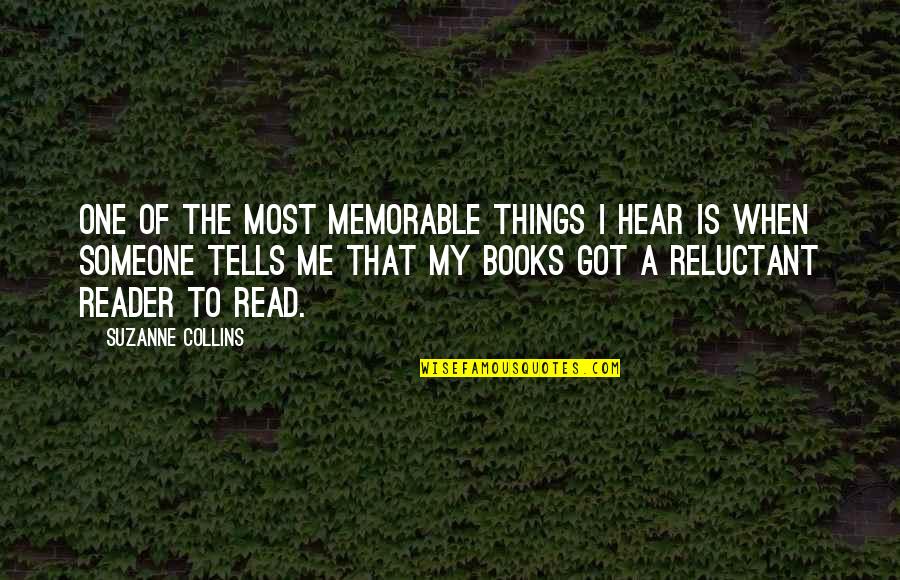 Rtvalacarta Quotes By Suzanne Collins: One of the most memorable things I hear