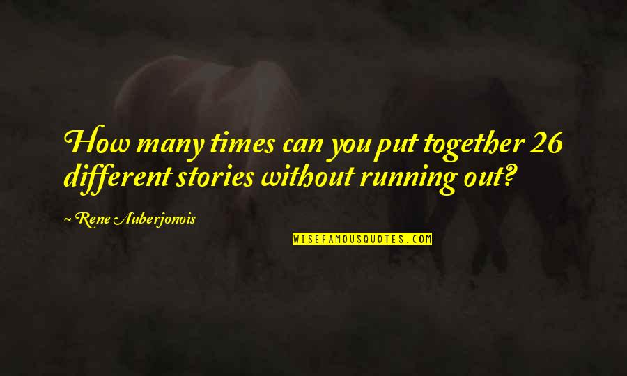 Rub A Dub In A Tub Quotes By Rene Auberjonois: How many times can you put together 26