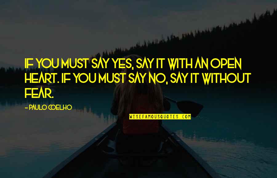 Rubarov Quotes By Paulo Coelho: If you must say yes, say it with