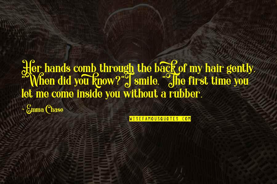 Rubber Quotes By Emma Chase: Her hands comb through the back of my