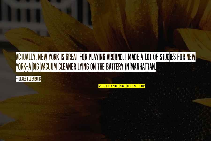 Rubeck Farm Quotes By Claes Oldenburg: Actually, New York is great for playing around. Rubeck Farm Quotes By Claes Oldenburg: Actually, New York is great for playing around.