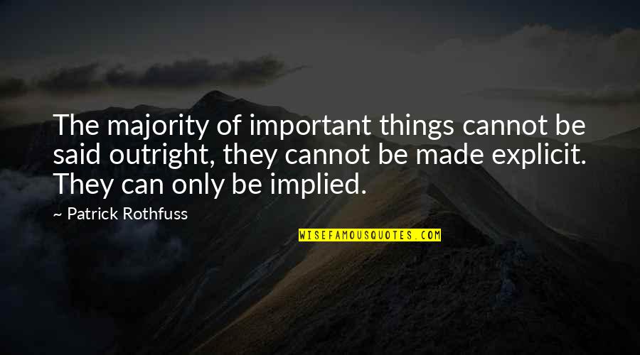 Rubedo Quotes By Patrick Rothfuss: The majority of important things cannot be said