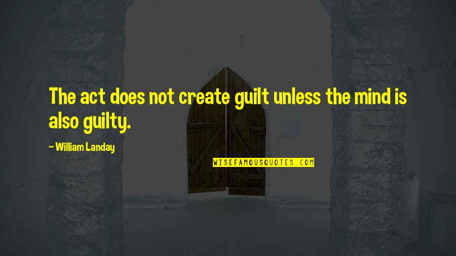 Rubenis Air Quotes By William Landay: The act does not create guilt unless the Rubenis Air Quotes By William Landay: The act does not create guilt unless the