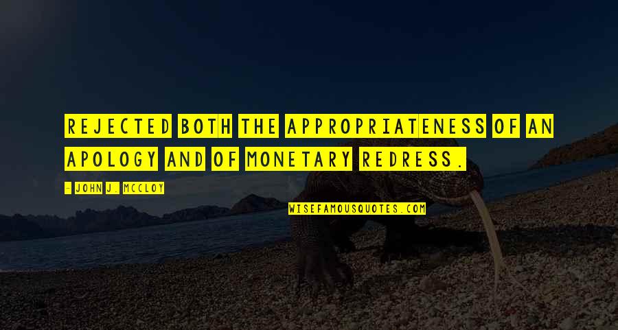 Rubesh Jacobs Quotes By John J. McCloy: Rejected both the appropriateness of an apology and