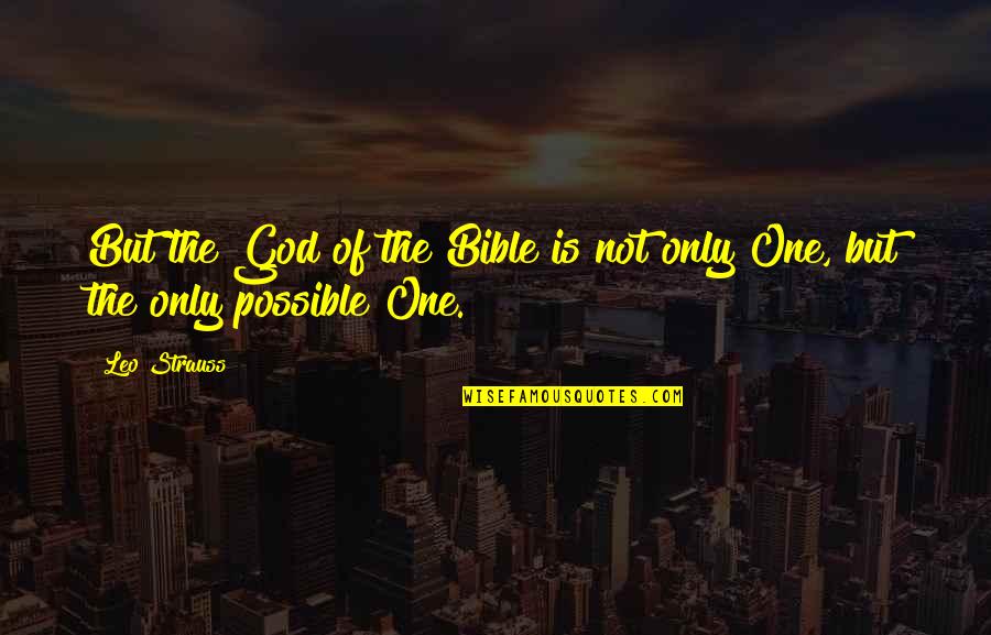 Rubicon Quote Quotes By Leo Strauss: But the God of the Bible is not
