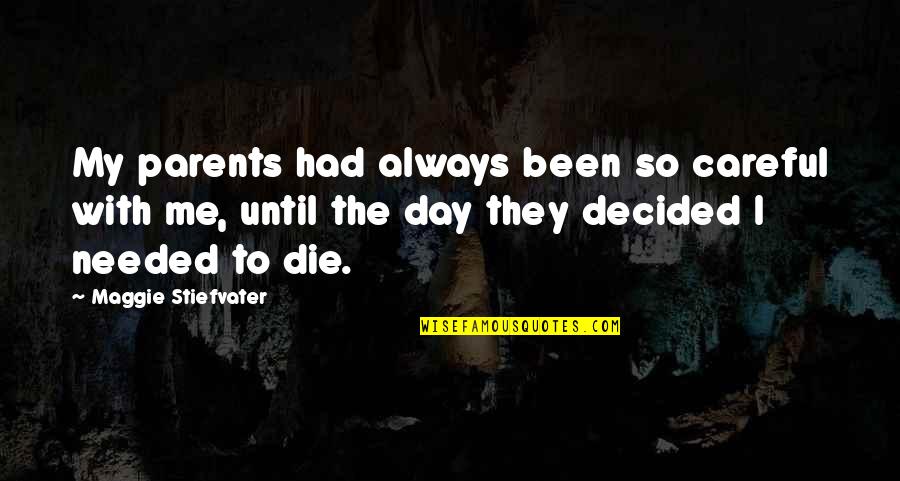 Rubik's Cube Love Quotes By Maggie Stiefvater: My parents had always been so careful with Rubik's Cube Love Quotes By Maggie Stiefvater: My parents had always been so careful with