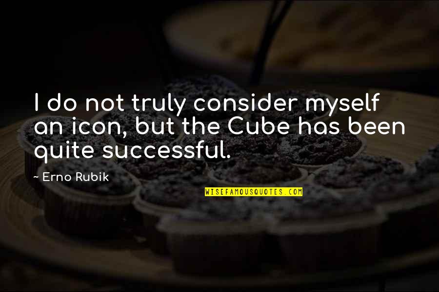 Rubik's Cube Quotes By Erno Rubik: I do not truly consider myself an icon,