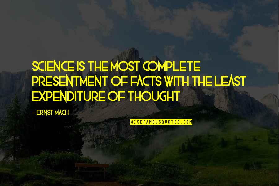Rubro Definicion Quotes By Ernst Mach: Science is the most complete presentment of facts Rubro Definicion Quotes By Ernst Mach: Science is the most complete presentment of facts