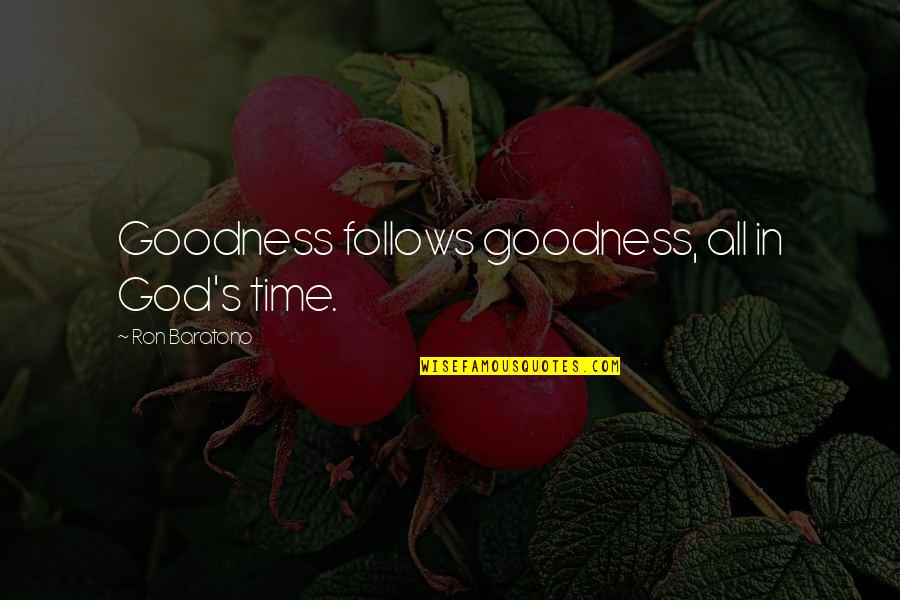 Ruby Print Array Without Quotes By Ron Baratono: Goodness follows goodness, all in God's time.