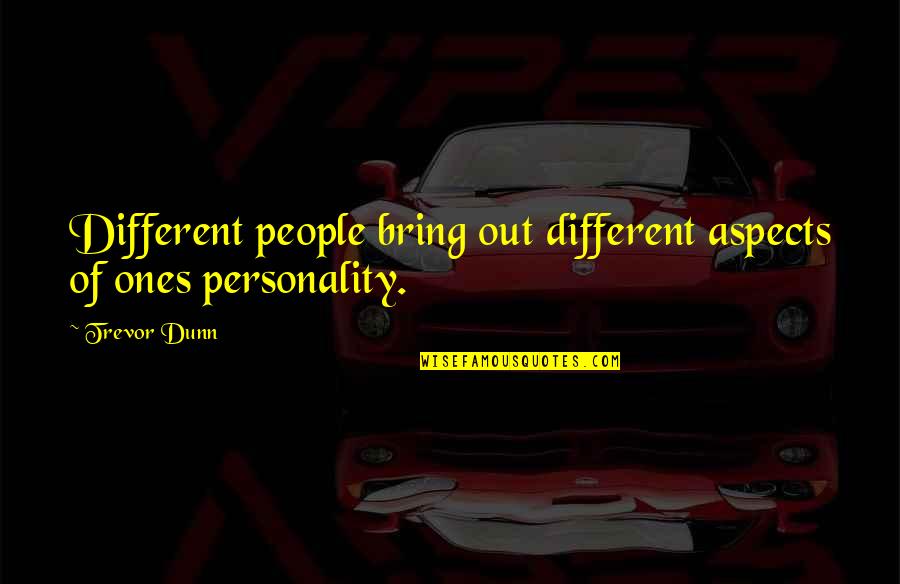 Ruby String Escape Quotes By Trevor Dunn: Different people bring out different aspects of ones