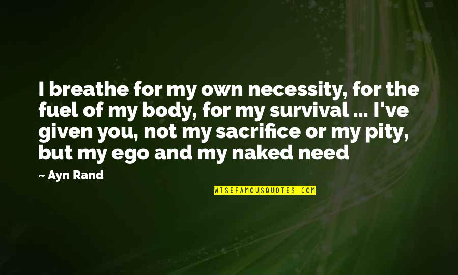 Ruby Strip Quotes By Ayn Rand: I breathe for my own necessity, for the