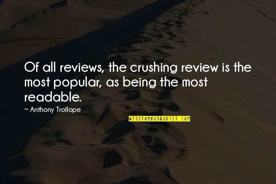 Rude And Disrespectful Daughter In Law Quotes By Anthony Trollope: Of all reviews, the crushing review is the Rude And Disrespectful Daughter In Law Quotes By Anthony Trollope: Of all reviews, the crushing review is the