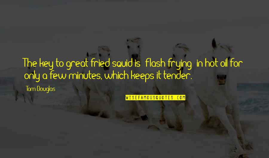 Rude Cross Stitch Quotes By Tom Douglas: The key to great fried squid is 'flash-frying' Rude Cross Stitch Quotes By Tom Douglas: The key to great fried squid is 'flash-frying'
