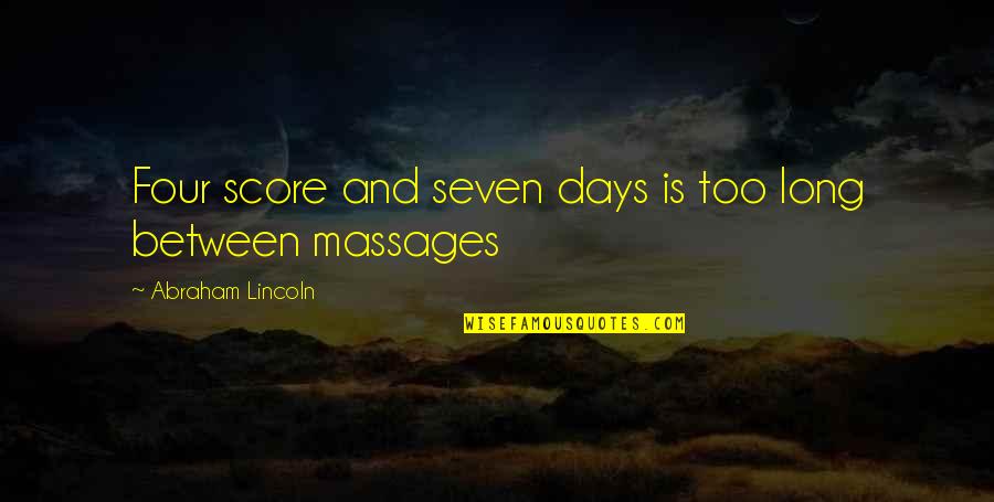 Rudner Rodica Quotes By Abraham Lincoln: Four score and seven days is too long