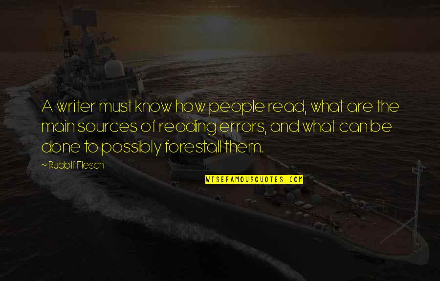 Rudolf Quotes By Rudolf Flesch: A writer must know how people read, what Rudolf Quotes By Rudolf Flesch: A writer must know how people read, what