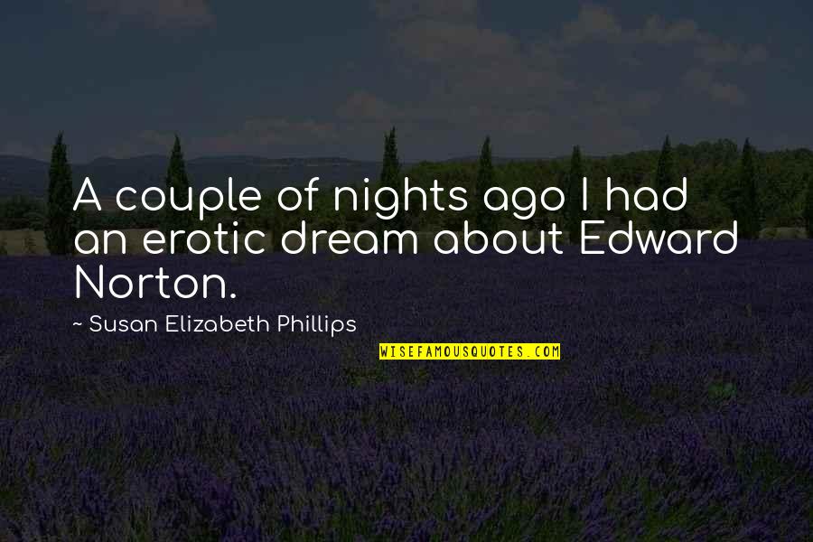 Rudy Gillespie Quotes By Susan Elizabeth Phillips: A couple of nights ago I had an