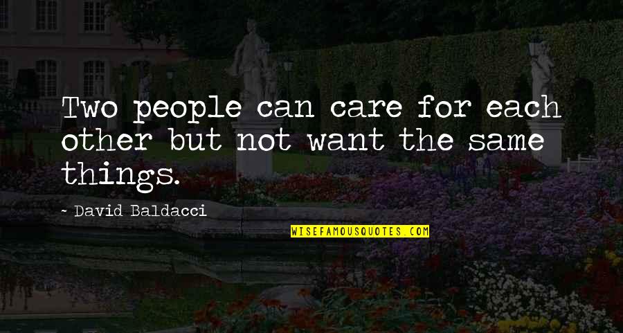 Rufello Quotes By David Baldacci: Two people can care for each other but Rufello Quotes By David Baldacci: Two people can care for each other but