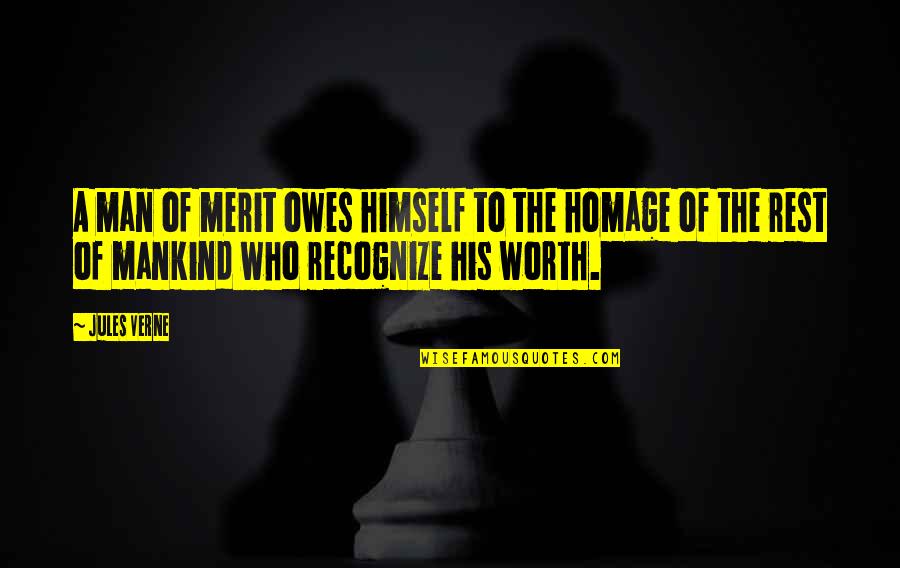Rufus B Atwood Quotes By Jules Verne: A man of merit owes himself to the Rufus B Atwood Quotes By Jules Verne: A man of merit owes himself to the