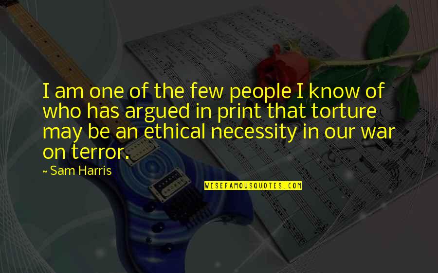 Rufus Barma Quotes By Sam Harris: I am one of the few people I Rufus Barma Quotes By Sam Harris: I am one of the few people I