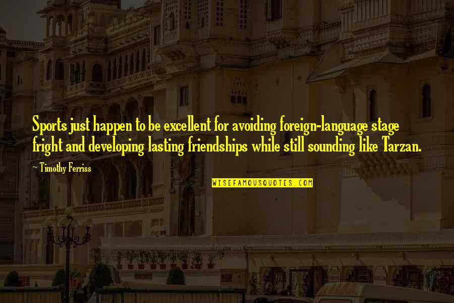 Rufus Jones Quotes By Timothy Ferriss: Sports just happen to be excellent for avoiding Rufus Jones Quotes By Timothy Ferriss: Sports just happen to be excellent for avoiding