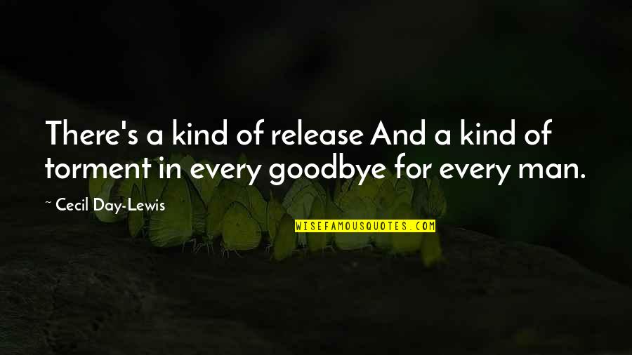 Ruggiano Obituary Quotes By Cecil Day-Lewis: There's a kind of release And a kind