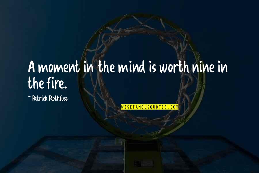 Ruggieris Middleton Quotes By Patrick Rothfuss: A moment in the mind is worth nine