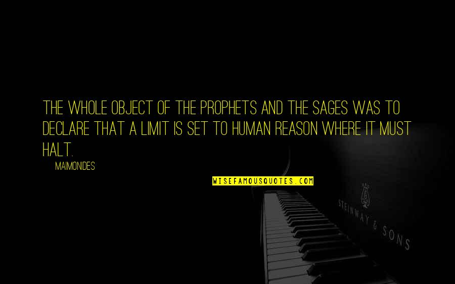 Rugosidade Quotes By Maimonides: The whole object of the Prophets and the Rugosidade Quotes By Maimonides: The whole object of the Prophets and the