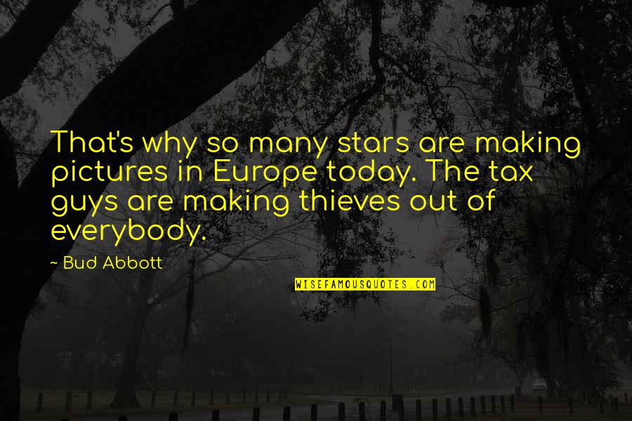 Ruhenstroth Quotes By Bud Abbott: That's why so many stars are making pictures Ruhenstroth Quotes By Bud Abbott: That's why so many stars are making pictures