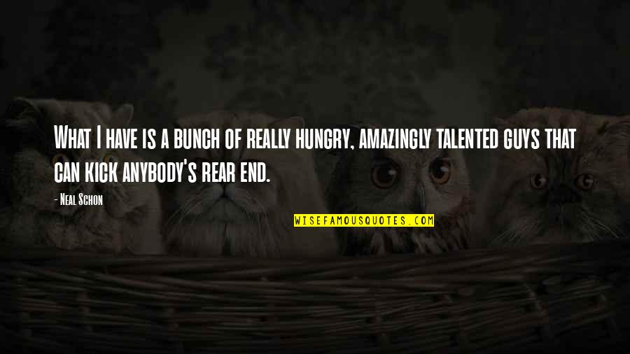 Ruhenstroth Quotes By Neal Schon: What I have is a bunch of really Ruhenstroth Quotes By Neal Schon: What I have is a bunch of really