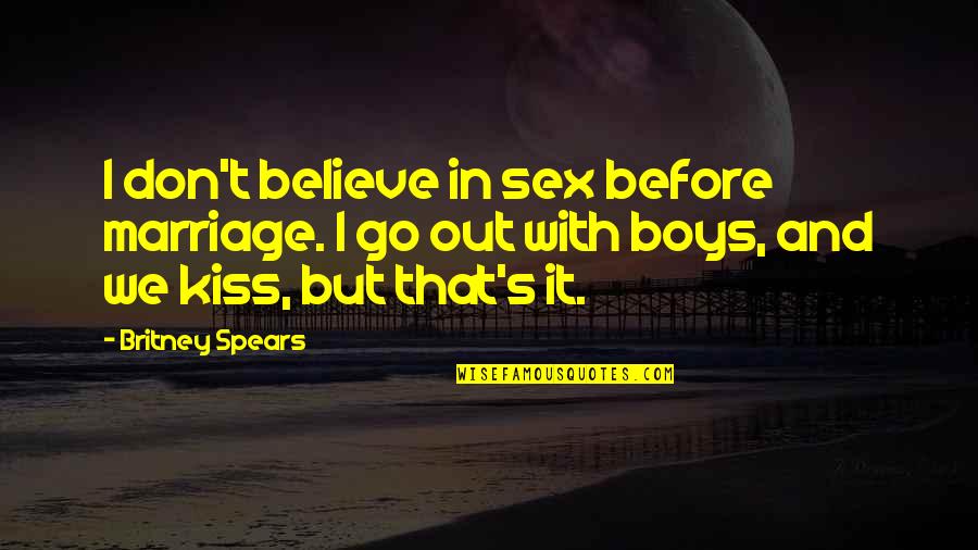 Ruinate Jamaican Quotes By Britney Spears: I don't believe in sex before marriage. I Ruinate Jamaican Quotes By Britney Spears: I don't believe in sex before marriage. I
