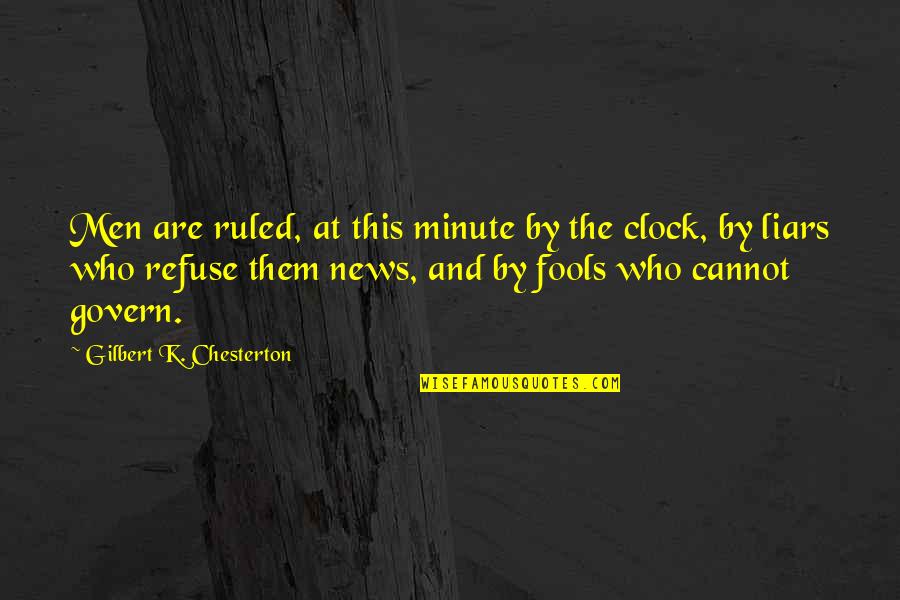Ruined Relationships Quotes By Gilbert K. Chesterton: Men are ruled, at this minute by the