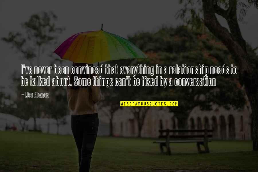 Ruining Hipster Quotes By Lisa Kleypas: I've never been convinced that everything in a Ruining Hipster Quotes By Lisa Kleypas: I've never been convinced that everything in a