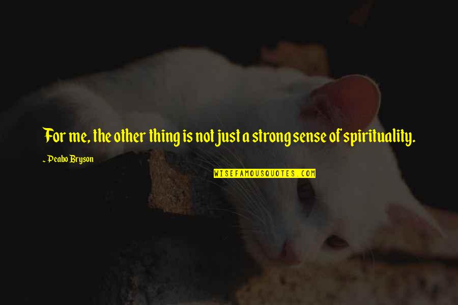 Ruins Of Gorlan Quotes By Peabo Bryson: For me, the other thing is not just