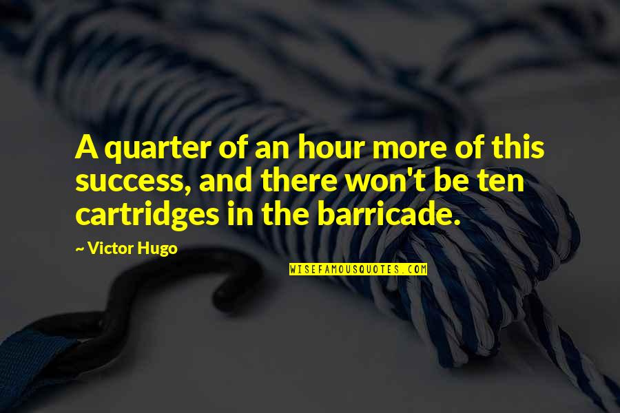 Rukmani Quotes By Victor Hugo: A quarter of an hour more of this