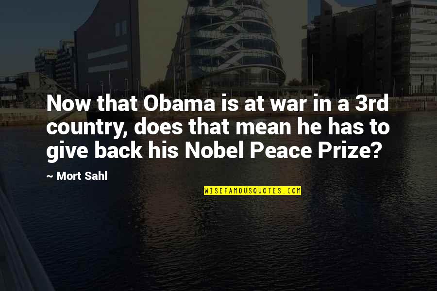 Rule Of Law Funny Quotes By Mort Sahl: Now that Obama is at war in a