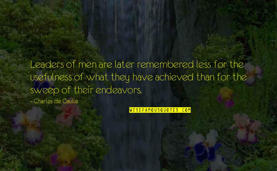 Rule Of Thoughts James Dashner Quotes By Charles De Gaulle: Leaders of men are later remembered less for